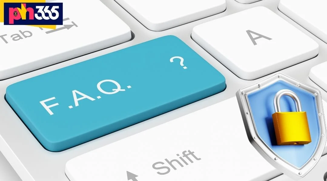 PH365 Policy and Frequently Asked Questions
